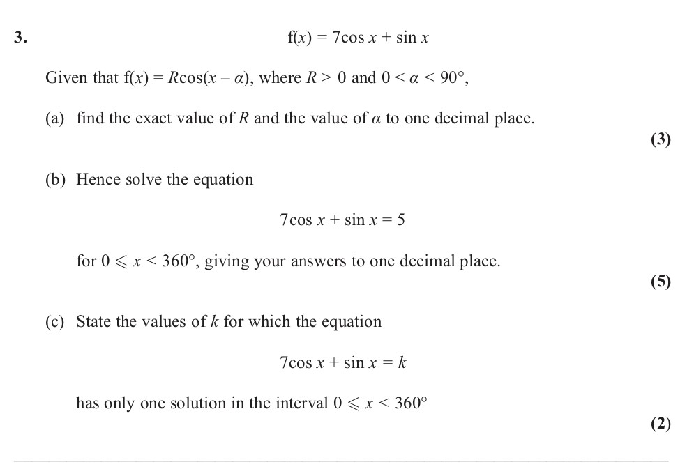 f(x)-=-7cos-x-+-sin-x--Given-that-f(x)-=-Rcos(x---α),-where-R->-0-and-0-<-α-<-90°,---a)-find-the-exact-value-of-R-and-the-value-of-α-to-one-decimal-place-Edexcel-A-Level Maths Pure-Question 4-2013-Paper 8.png